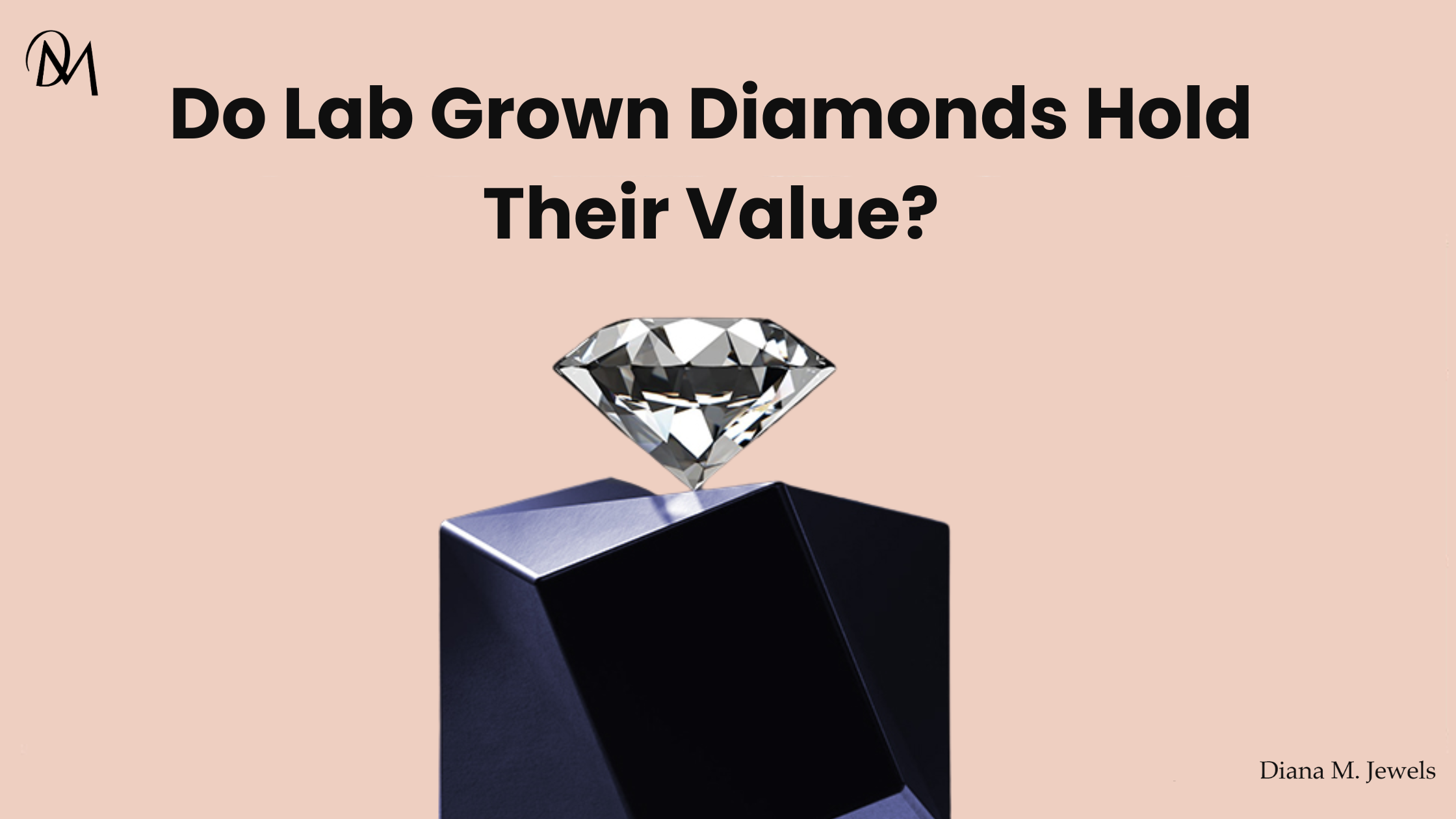 Do Lab Grown Diamonds Hold Their Value